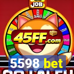 5598 bet